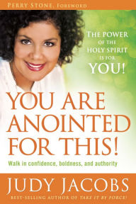 Title: You Are Anointed for This!: Walk in Confidence, Boldness, and Authority, Author: Judy Jacobs