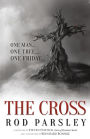 The Cross: One Man. One Tree. One Friday.