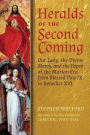 Heralds of the Second Coming: Our Lady, the Divine Mercy, and the Popes of the Marian Era from Blessed Pius IX to Benedict XVI