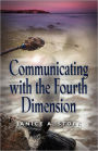 Communicating With The Fourth Dimension