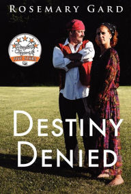 Title: Destiny Denied, Author: Rosemary Gard