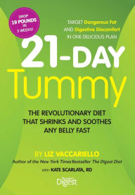 21-Day Tummy: The Revolutionary Food Plan that Shrinks and Soothes Any Belly Fast