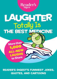 Title: Laughter Totally is the Best Medicine, Author: Reader's Digest