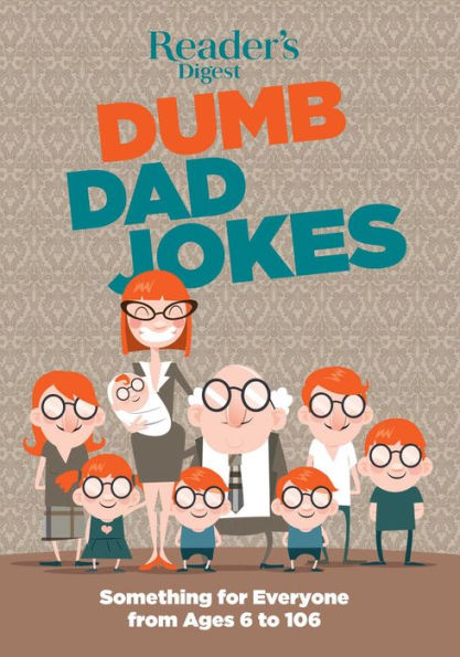 Reader's Digest Dumb Dad Jokes: Something for Everyone from 6 to 106