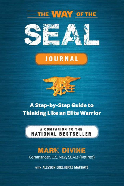 The Way of the SEAL: Think Like an Elite by Divine, Mark