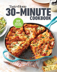 Title: Taste of Home 30 Minute Cookbook: With 317 half-hour recipes, there's always time for a homecooked meal., Author: Taste of Home