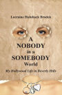 A Nobody In A Somebody World