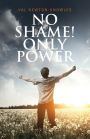 No Shame! Only Power
