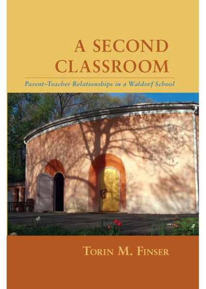 A Second Classroom: Parent-Teacher Relationships in a Waldorf School