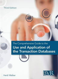 The Comprehensive Guide to the Use and Application of the Transaction Databases