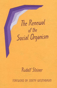 Title: The Renewal of the Social Organism, Author: Rudolf Steiner