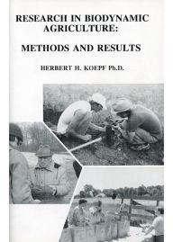 Title: Research in Biodynamic Agriculture: Methods and Results, Author: Herbert Hans Koepf