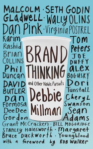 Title: Brand Thinking and Other Noble Pursuits, Author: Debbie Millman