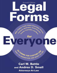 Title: Legal Forms for Everyone: Wills, Probate, Trusts, Leases, Home Sales, Divorce, Contracts, Bankruptcy, Social Security, Patents, Copyrights, and More, Author: Carl W. Battle
