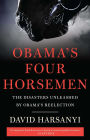 Obama's Four Horsemen: The Disasters Unleashed by Obama's Reelection