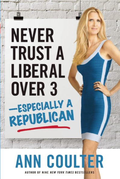 Never Trust a Liberal Over Three?Especially a Republican