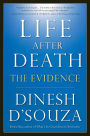 Life After Death: The Evidence