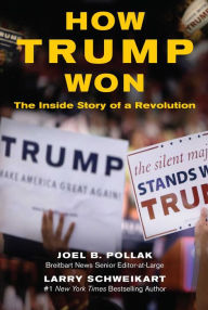 Title: How Trump Won: The Inside Story of a Revolution, Author: Joel Pollak