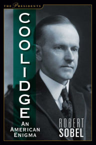 Title: Coolidge: An American Enigma, Author: Robert Sobel