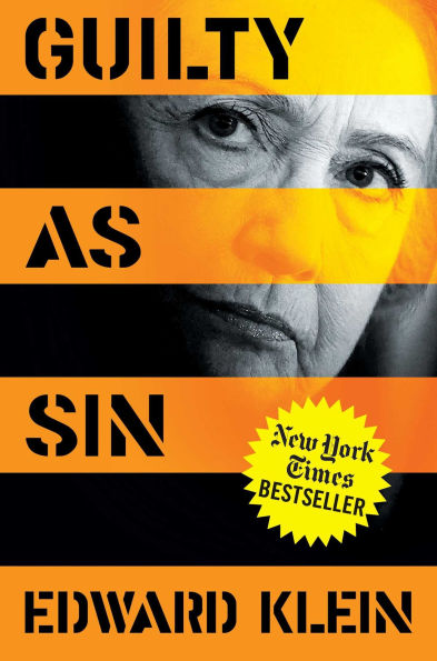 Guilty as Sin: Uncovering New Evidence of Corruption and How Hillary Clinton and the Democrats Derailed the FBI Investigation