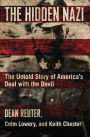 The Hidden Nazi: The Untold Story of America's Deal with the Devil