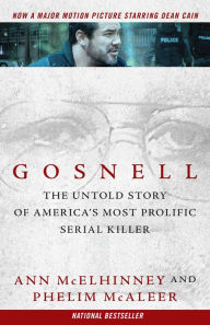 Title: Gosnell: The Untold Story of America's Most Prolific Serial Killer, Author: Ann McElhinney