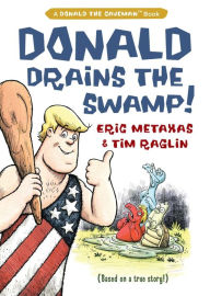 Title: Donald Drains the Swamp, Author: Eric Metaxas
