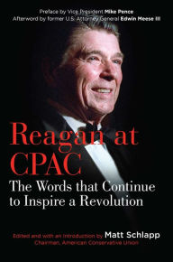 Title: Reagan at CPAC: The Words that Continue to Inspire a Revolution, Author: Ronald Reagan