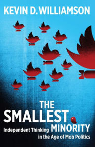 Easy english book download free The Smallest Minority: Independent Thinking in the Age of Mob Politics PDF FB2 PDB in English