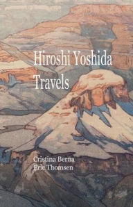 Title: Hiroshi Yoshida Travels, Author: Cristina Berna