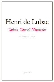 Title: Vatican Council Notebooks: Volume Two, Author: Henri De Lubac