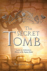 Title: The Secret Tomb, Author: Sophie de Mullenheim
