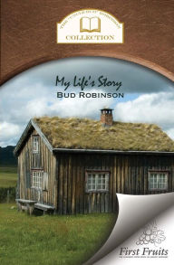 Title: My Life's Story, Author: Bud Robinson