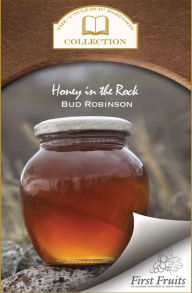 Title: Honey in the Rock, Author: Bud Robinson