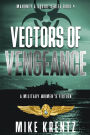 Vectors of Vengeance: A Military Women's Fiction