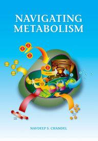 Title: Navigating Metabolism, Author: Navdeep Chandel