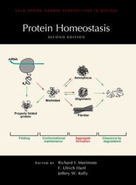 Title: Protein Homeostasis, Second Edition / Edition 2, Author: Richard Morimoto