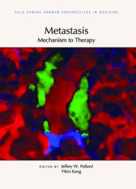 Title: Metastasis: Mechanism to Therapy, Author: Jeffrey W. Pollard