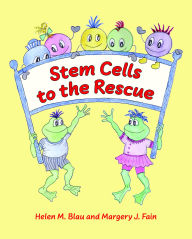 Title: Stem Cells to the Rescue, Author: Helen M Blau