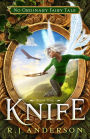 Knife (No Ordinary Fairy Tale Series #1)