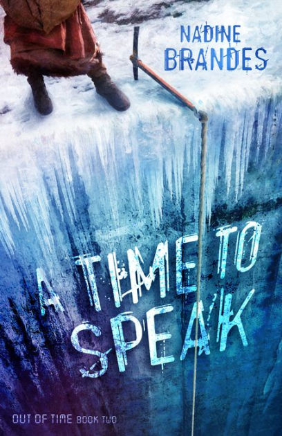 A Time To Speak Out Of Time Series 2 By Nadine Brandes Paperback Barnes Noble