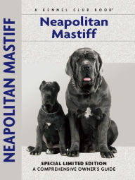 Title: Neapolitan Mastiff: A Comprehensive Owner's Guide, Author: Carol Paulsen