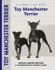 Title: Toy Manchester Terrier: A Comprehensive Owner's Guide, Author: Kennel Club Books