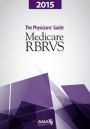 Medicare RBRVS 2015: The Physicians' Guide