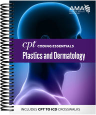 CPT Coding Essentials for Plastics & Dermatology / Edition 1