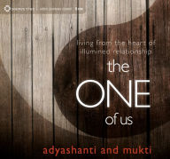 Title: The One of Us: Living from the Heart of Illumined Relationship, Author: Adyashanti