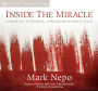 Inside the Miracle: Enduring Suffering, Approaching Wholeness