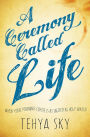 A Ceremony Called Life: When Your Morning Coffee Is as Sacred as Holy Water