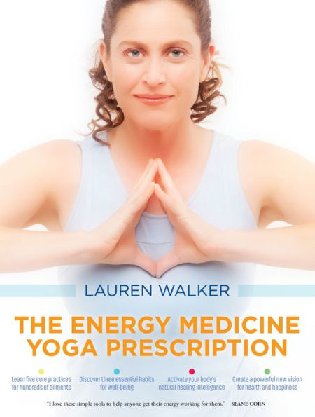 The Energy Medicine Yoga Prescription