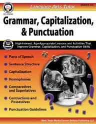 Title: Language Arts Tutor: Grammar, Capitalization, and Punctuation, Grades 4 - 8, Author: Cindy Barden